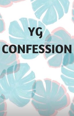 YG CONFESSION [VN]