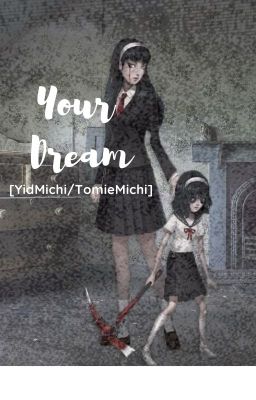 [YidMichi/TomieMichi]Your Dream