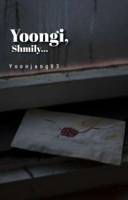 Yoongi, Shmily...