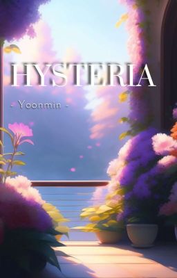 Yoonmin | Hysteria