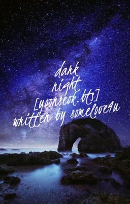 [yoonseok.bts] dark night