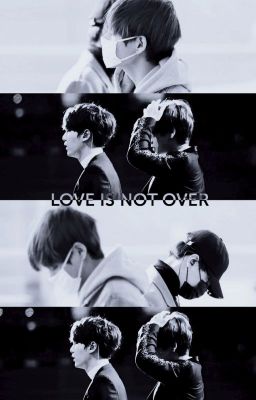 [YoonTae] [Oneshot] Love Is Not Over - YYDuDu.