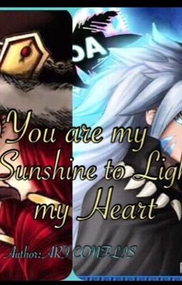 You are my Sunshine to light My Heart [Fairy Tail]