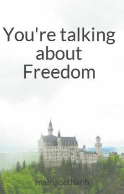 You're talking about Freedom