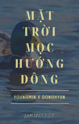 [YoungDong] Mặt Trời Mọc Hướng Đông