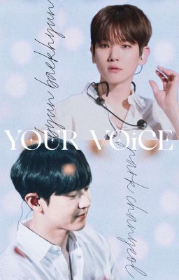 your voice | ChanBaek
