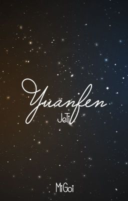 Yuanfen [Prologue - Chapter 4], JeTi | PG-15