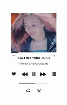 yugchae | how i met your daddy