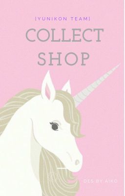 [Yunikon Team] Collect Shop!