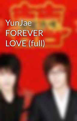 YunJae  FOREVER LOVE (full)