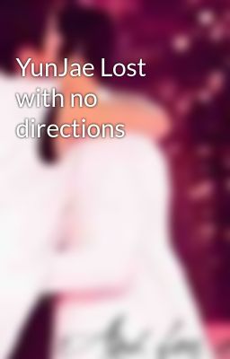 YunJae Lost with no directions