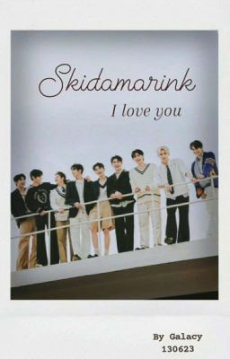 (Zb1 × You) Skidamarink I Love You
