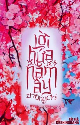 Zhongchi | Lời hứa năm ấy.