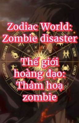 Zodiac World: Zombie Disaster | Thế giới hoàng đạo: Thảm hoạ zombie