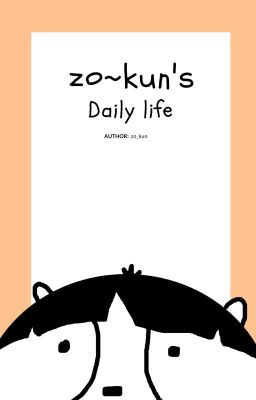 zokun's daily life