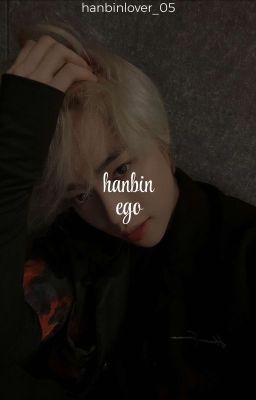「𝓭𝓸𝓃𝓮」Hanbin || Ego