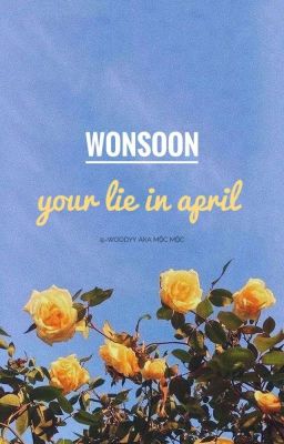 𝓭𝓸𝓷𝓮 |¦ WonSoon ¦| Oneshot ¦| Your lie in April